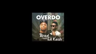 over do b red x lil kesh official audio