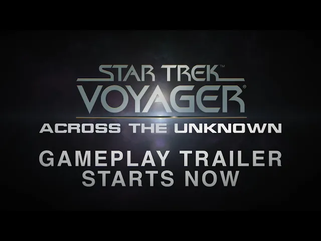 Star Trek: Voyager - Across the Unknown | Gameplay Reveal Trailer