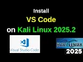 How to install VS Code on Kali Linux 2025 2 How to Install Visual Studio Code in Kali Linux 2025 2