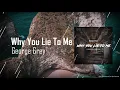 George Grey - Why You Lie To Me   (Nikko Culture Remix) @roundtripmusic