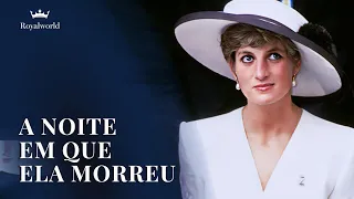 Diana - A Noite Em Que Ela Morreu | Documentário Investigativo