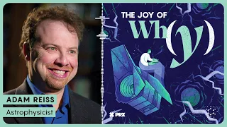 How Fast Is the Universe Really Expanding? | PODCAST: The Joy of Why