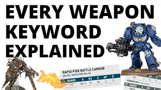 Every Weapon Keyword in Warhammer 40K EXPLAINED - How to Play Warhammer 40K 11th Edition Part 5