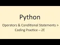 Coding Practice - 2E Operators Conditional Statements Python NxtWave CCBP