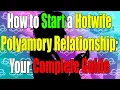 How to Start a Hotwife Polyamory Relationship Your Complete Guide