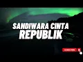 Download Lagu SANDIWARA CINTA || REPUBLIK ( CLASSIC KARAOKE )