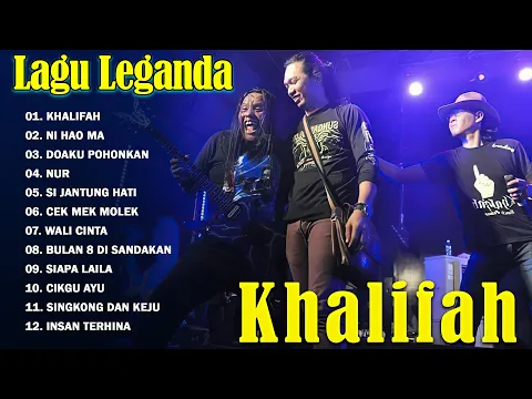 Download MP3 Khalifah Full Album 2024 | Lagu Khalifah Hit 2024 | Khalifah Seleksi 23 Lagu Lagu PADU PUNYA !!