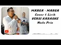Download Lagu MARGA MARGA - KARAOKE 🎤 (Cover \u0026 Lirik) Buat nada pria