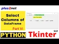 Listing of columns of DataFrame in Tkinter window for user to select Part VI
