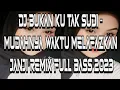 Download Lagu DJ BUKAN KU TAK SUDI - MUDAHNYA WAKTU MELAFAZKAN JANJI REMIX FULL BASS 2023