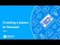 Creating a Lesson in Nearpod Nearpod s Essential Tips Tricks
