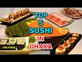 Top 5 Sushi In Dhaka II The Business Standard