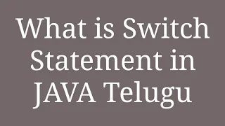 Part 10 Switch Statements in Java Telugu Java Tutorials in Telugu