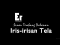 Iris Irisan Tela | Tembang Dolanan