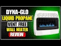 Dyna-Glo Liquid Propane Vent Free Wall Heater Review