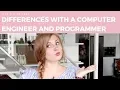 The differences between a Computer Programmer and Computer Engineer