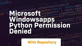 microsoft windowsapps python permission denied