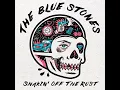Shakin' Off The Rust - The Blue Stones