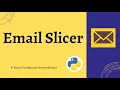 Email Slicer Python Projects Easy Tutorial