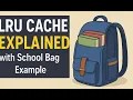 LRU Cache Explained with School Bag Example Easy JavaScript Implementation