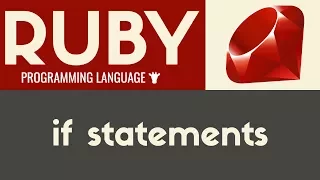 If Statements Ruby Tutorial 17
