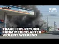 Flights from Mexico land in Austin after cartel leader s death sparks violence