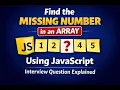 Find the Missing Number in an Array Using JavaScript Interview Question Explained