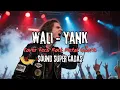 Download Lagu WALI - YANK (COVER AI VERSI ROCK METAL) || ARANSEMEN SUPER METAL