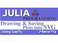Julia Programming Tutorials Drawing and Saving Plots Into SVG