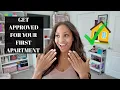 GETTING APPROVED IN YOUR FIRST APARTMENT 2025