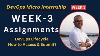 Week 3 - Assignment Submission Guide DevOps Micro Internship DevOps Lifecycle