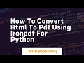 How to convert html to pdf using ironpdf for python