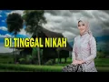 Download Lagu DITINGGAL NIKAH Oleh LIPI KINAL - BATANG HARI SEMBILAN
