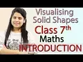 Visualising Solid Shapes Introduction Chapter 13 - NCERT Class 7th Maths Solutions