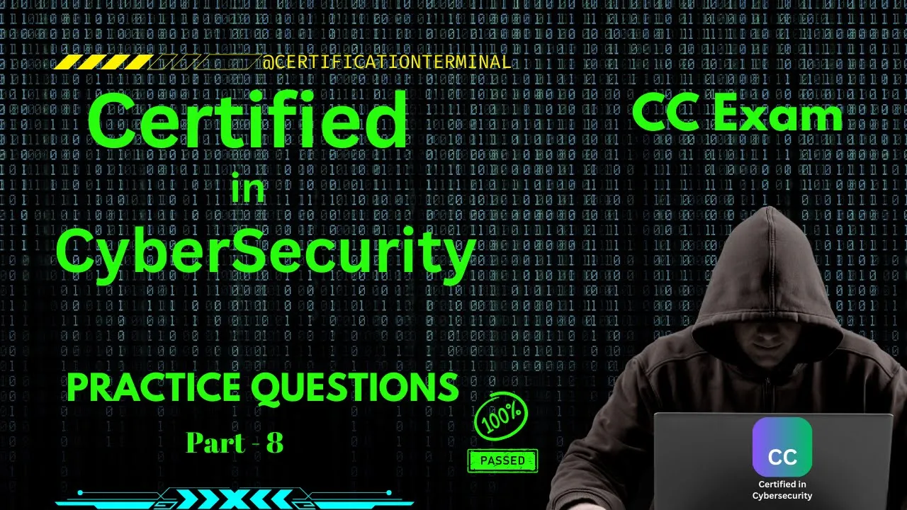 8. Master Certified in CyberSecurity [CC Exam]: Top Practice Questions