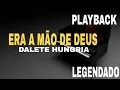 Download Lagu Era a Mão De Deus ( PLAYBACK LEGENDADO ) Dalete Hungria (Cover Kailane Frauches)