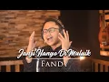 Download Lagu Fauzana - Janji Hanyo Di Muluik ( Cover By Fandy )