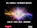 Lagu DJ BEU WEEKEND MIX N0 33  2025