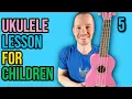 Ukulele Lesson For Children - Part 5