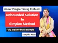 Unbounded solution in Simplex Method LPP Types of Linear Programming Solution 2025