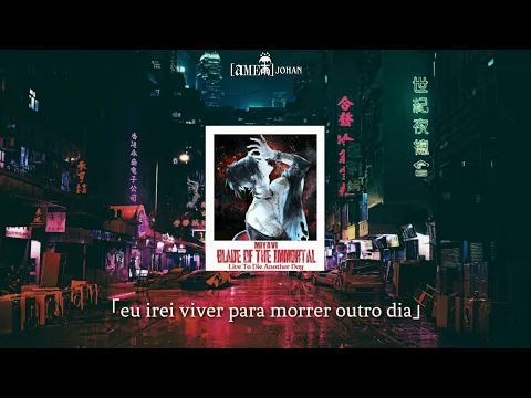 Download MP3 Blade Of The Immortal (ED) - MIYAVI - Live To Die Another Day (tradução)