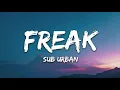 Download Lagu Sub Urban  - Freak ( Official Audio)