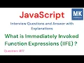 Immediately Invoked Function Expression - IIFE JavaScript Interview Questions