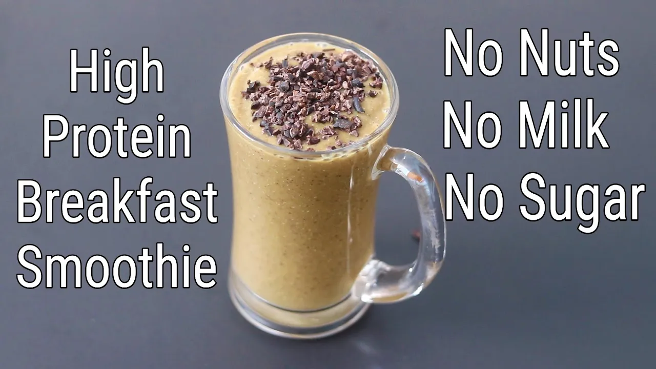 High Protein Breakfast Smoothie Recipe - No Nuts - No Sugar - No Milk - Smoothie For Weight Loss