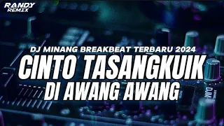 dj minang cinto tasangkuik di awang awang breatbeat terbaru 2024
