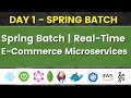 Session 1 - Spring Batch in Real-Time E-Commerce Project JavaExpress