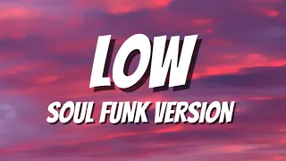 low soul funk version lyrics 