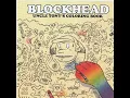 BLOCKHEAD   Squirmy worm