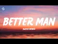 Download Lagu Justin Bieber - Better Man (Lyrics)