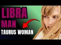 Libra Man Taurus Woman Compatibility Zodiac Signs Relationship Astrology